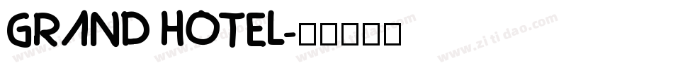 Grand Hotel字体转换